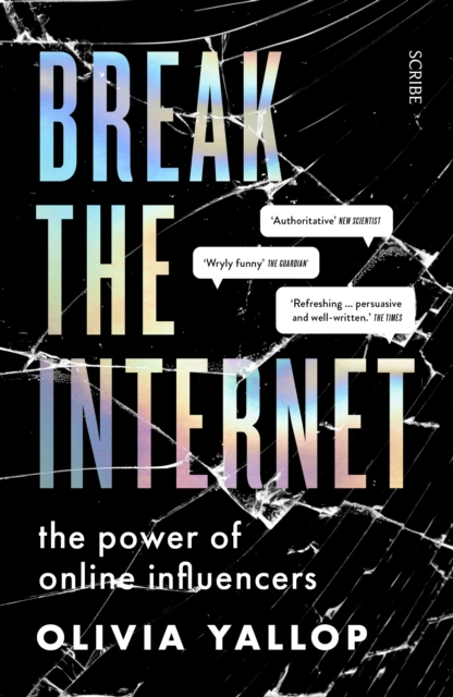 Break the Internet : the power of online influencers, Paperback / softback Book