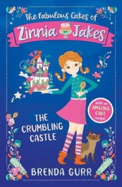 The Fabulous Cakes of Zinnia Jakes: The Crumbling Castle, Paperback / softback Book