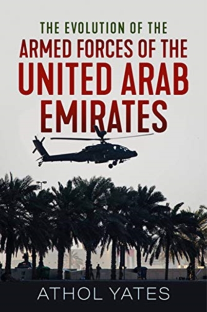 The Evolution of the Armed Forces of the United Arab Emirates, Paperback / softback Book