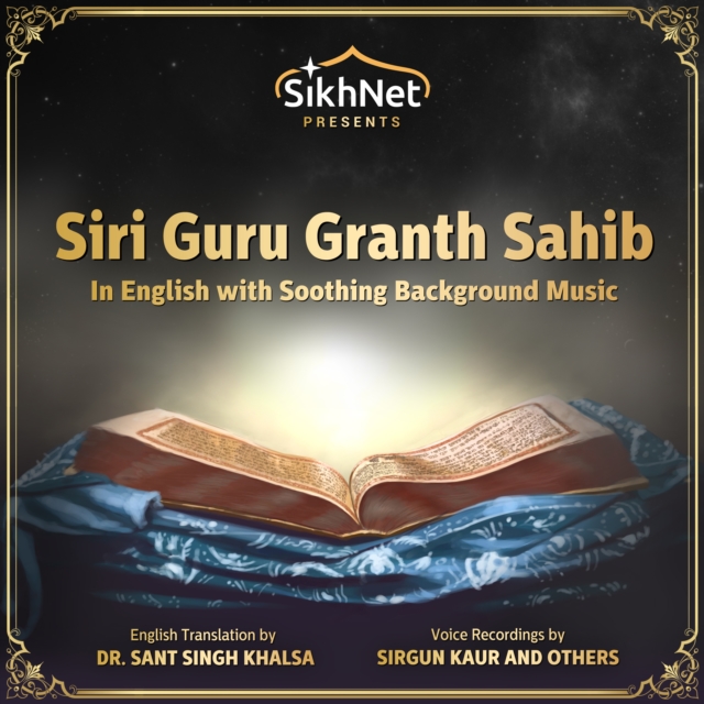 Siri Guru Granth Sahib : The Complete Sikh Scriptures read in English, eAudiobook MP3 eaudioBook