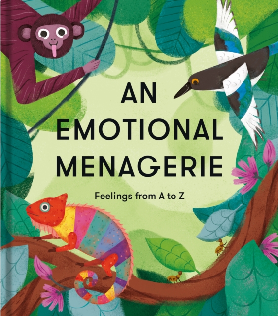 An Emotional Menagerie : Feelings from A to Z, EPUB eBook