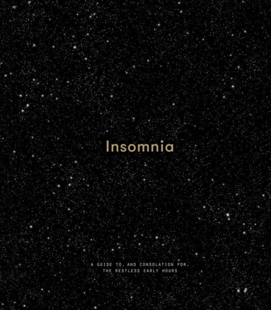 Insomnia : A Guide to, and Consolation for, the Restless Early Hours, EPUB eBook