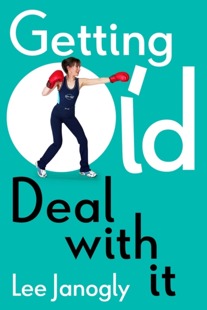Getting Old : Deal With It, EPUB eBook