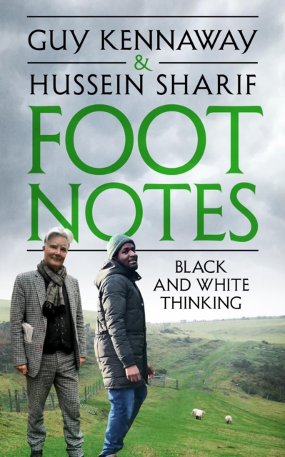 Foot Notes : Black and White Thinking, Hardback Book