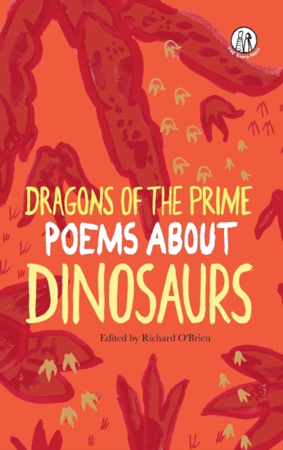 Dragons of the Prime : Poems about Dinosaurs, Paperback / softback Book