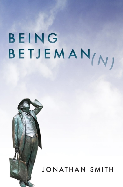 Being Betjeman, Paperback / softback Book