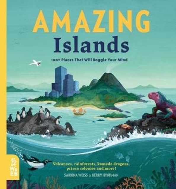Amazing Islands : 100+ Places That Will Boggle Your Mind, Hardback Book