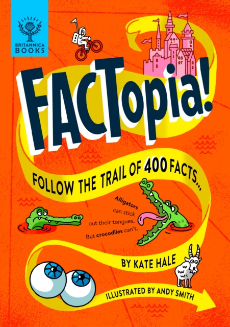 FACTopia! : Follow the Trail of 400 Facts [Britannica], Hardback Book