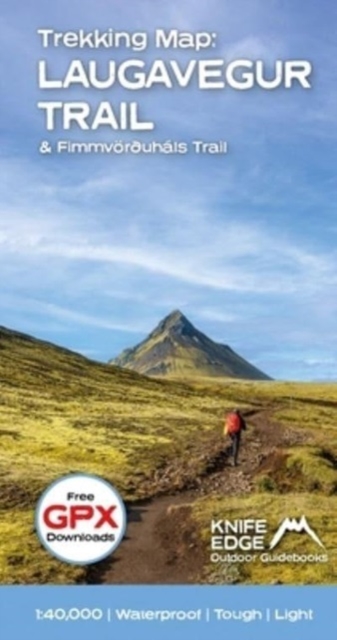 Trekking Map: Iceland's Laugavegur Trail (& Fimmvorduhals Trail) : 1:40,000 mapping; Free GPX downloads; Waterproof; Tough; Light, Sheet map, folded Book