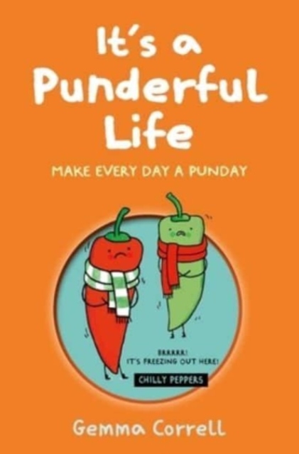 It’s a Punderful Life : Make Every Day a Punday, Hardback Book