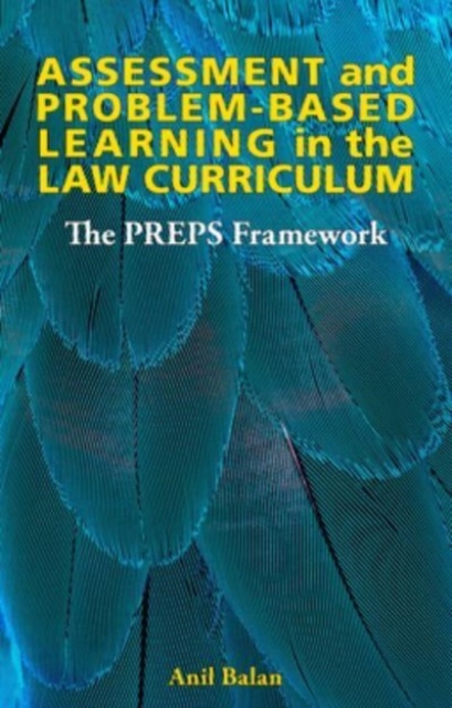Assessment and Problem-based Learning in the Law Curriculum : The PREPS Framework, Paperback / softback Book