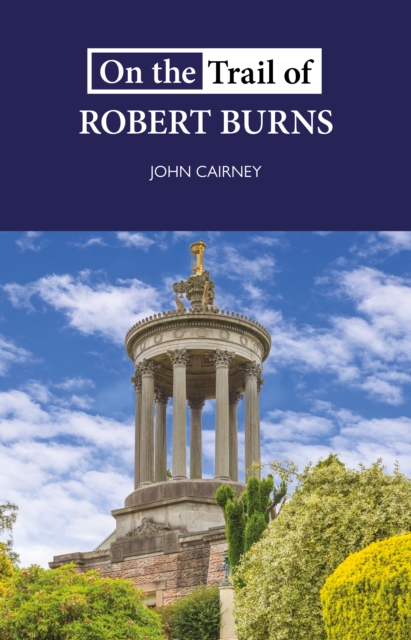 On the Trail of Robert Burns, Paperback / softback Book