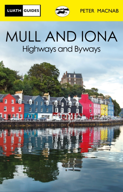 Mull and Iona : Highways and Byways, Paperback / softback Book
