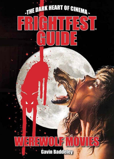 The Frightfest Guide To Werewolf Movies, Paperback / softback Book