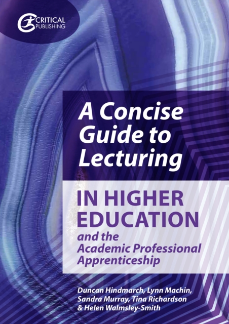 A Concise Guide to Lecturing in Higher Education and the Academic Professional Apprenticeship, EPUB eBook