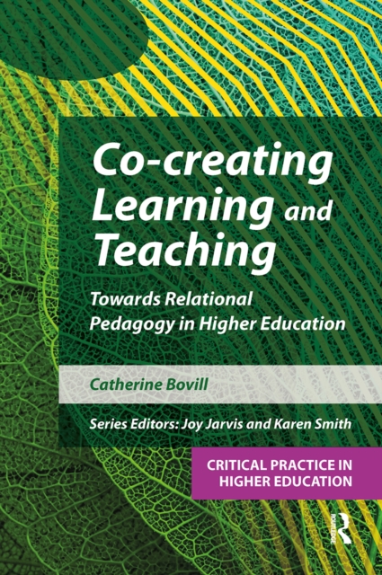 Co-creating Learning and Teaching : Towards relational pedagogy in higher education, Paperback / softback Book