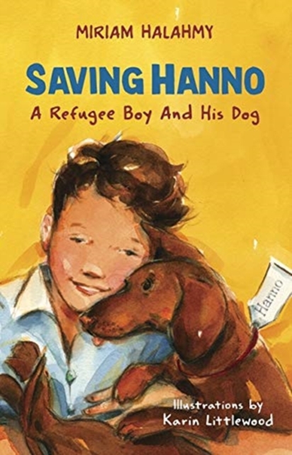 Saving Hanno : A Refugee Boy and His Dog, Paperback / softback Book