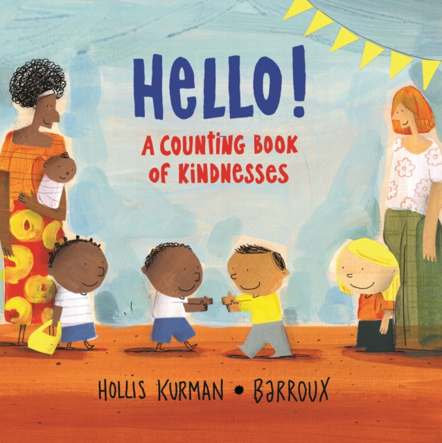 Hello! : A Counting Book of Kindnesses, Hardback Book