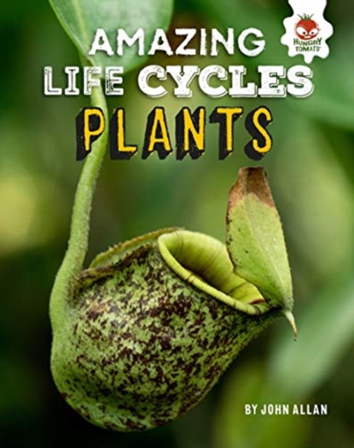 Plants - Amazing Life Cycles, Hardback Book