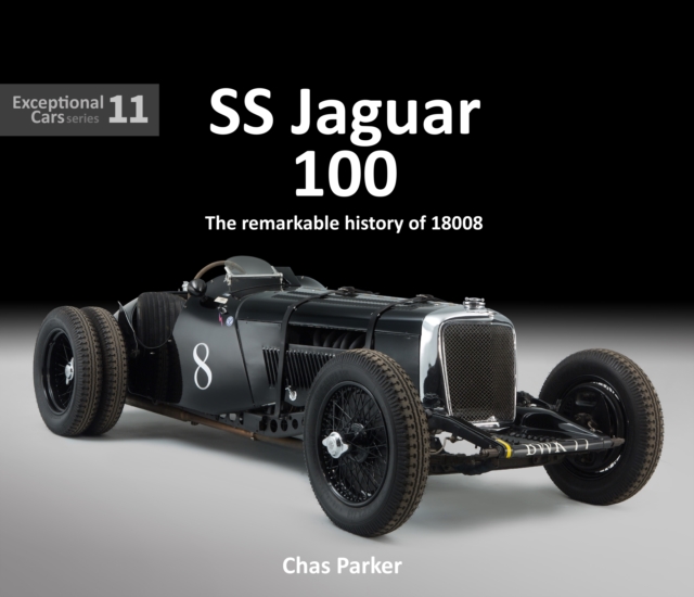 SS Jaguar 100 : The Remarkable Story of 18008 ('Old No. 8), Hardback Book