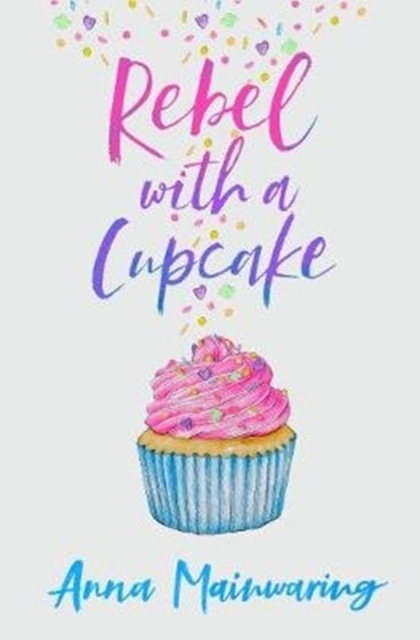 Rebel with a Cupcake, Paperback / softback Book