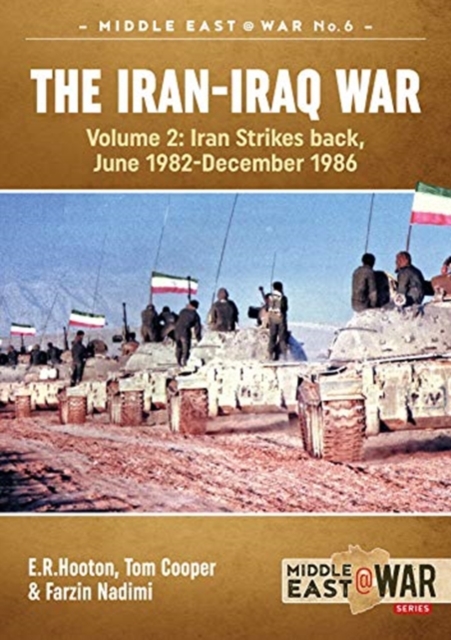 The Iran-Iraq War : Volume 2, Iran Strikes Back, June 1982-December 1986, Paperback / softback Book