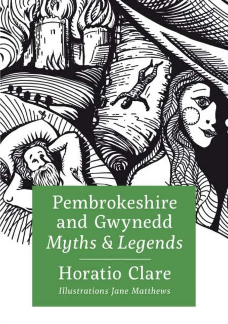 Pembrokeshire and Gwynedd Myths and Legends, Hardback Book