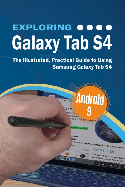 Exploring Galaxy Tab S4 : The Illustrated, Practical Guide to using Samsung Galaxy Tab s4, EPUB eBook
