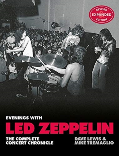 Evenings with Led Zeppelin : The Complete Concert Chronicle (Revised and Expanded Edition), Hardback Book