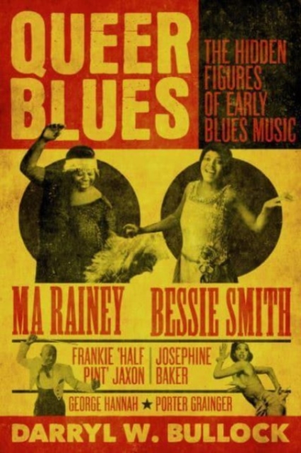Queer Blues : The Hidden Figures of Early Blues Music - A Guardian Best Book of 2023, Hardback Book