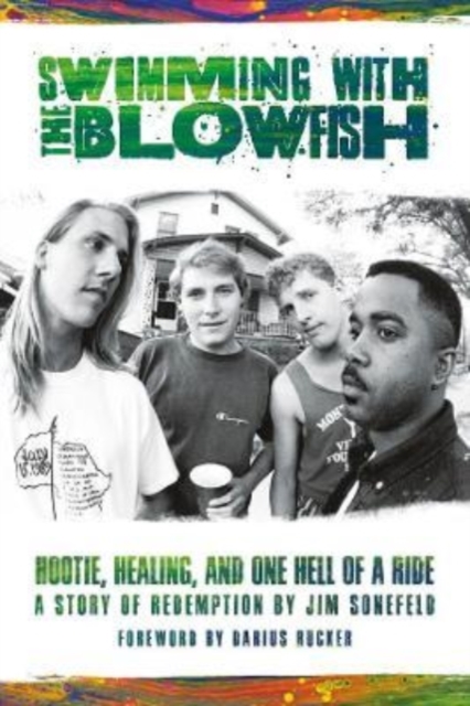 Swimming with the Blowfish : Hootie, Healing, and One Hell of a Ride, Hardback Book