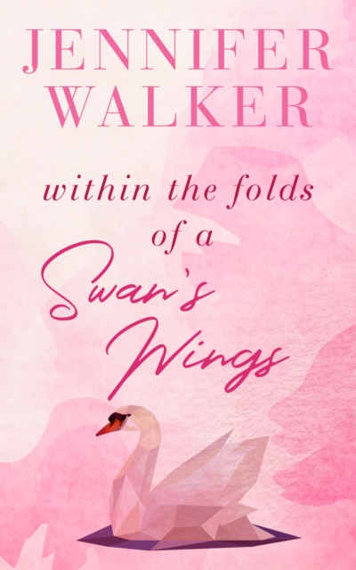 Within the Folds of a Swan's Wing, EPUB eBook