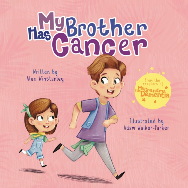 My Brother Has Cancer, Paperback / softback Book
