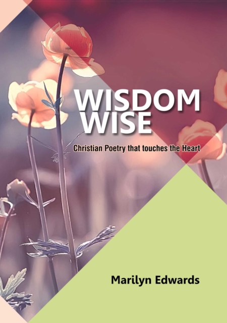 Wisdom Wise : Christian Poetry that touches the Heart, EPUB eBook