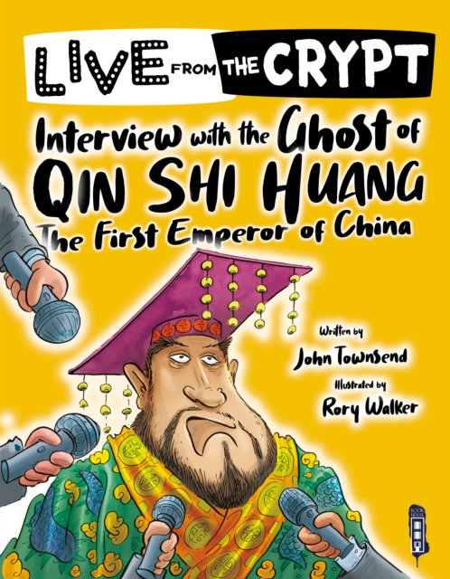 Live from the crypt: Interview with the ghost of Qin Shi Huang, Paperback / softback Book