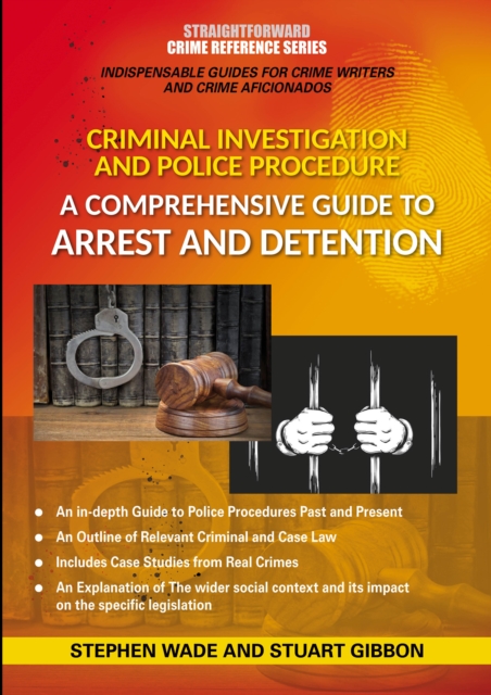 Comprehensive Guide To Arrest And Detention : Straightforward Crime Reference Series, Paperback / softback Book