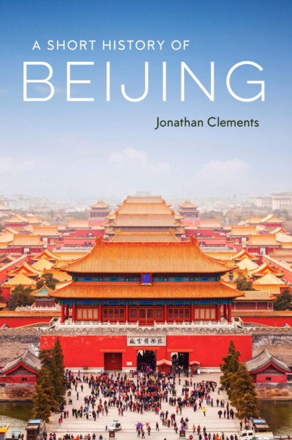 A Short History of Beijing, Paperback / softback Book