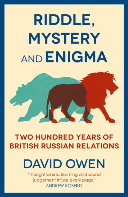 Riddle, Mystery, and Enigma : Two Hundred Years of British-Russian Relations, Paperback / softback Book