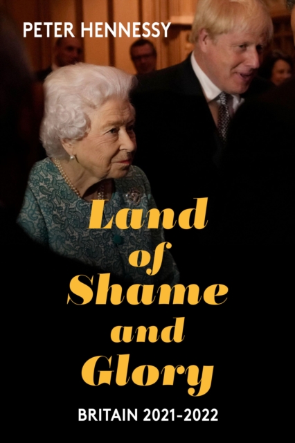 Land of Shame and Glory : Britain 2021-22, Hardback Book