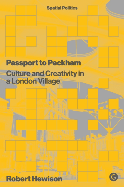 Passport to Peckham : Culture and Creativity in a London Village, Hardback Book
