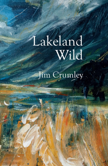 Lakeland Wild, Hardback Book