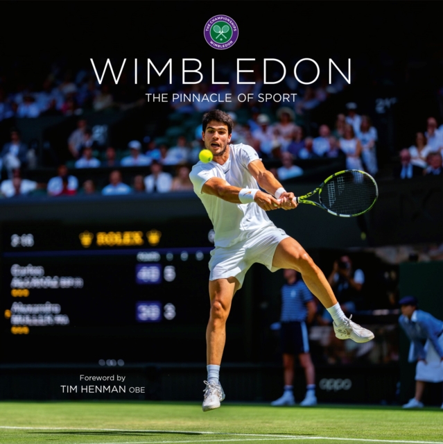Wimbledon: The Pinnacle of Sport, Hardback Book