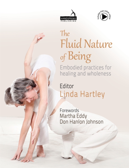 The Fluid Nature of Being : Embodied practices for healing and wholeness, Paperback / softback Book