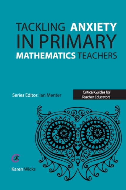 Tackling Anxiety in Primary Mathematics Teachers, Paperback / softback Book