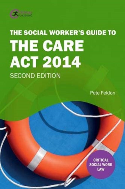 The Social Worker's Guide to the Care Act 2014, Paperback / softback Book