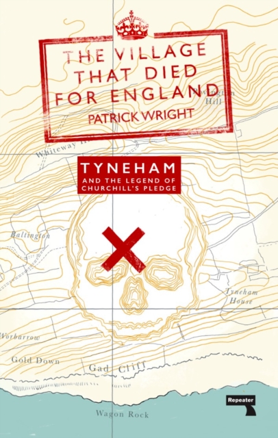 The Village that Died for England : Tyneham and the Legend of Churchill's Pledge, Paperback / softback Book
