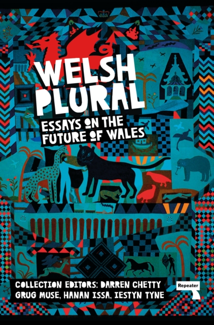 Welsh (Plural) : Essays on the Future of Wales, Paperback / softback Book