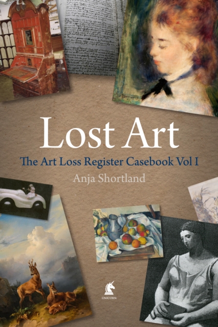 Lost Art : The Art Loss Register Casebook Volume One, Hardback Book