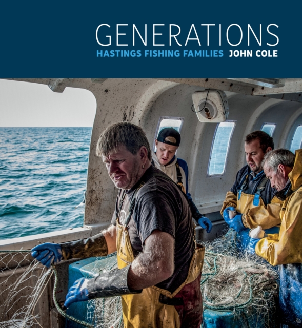 Generations : Hastings Fishing Families, Hardback Book