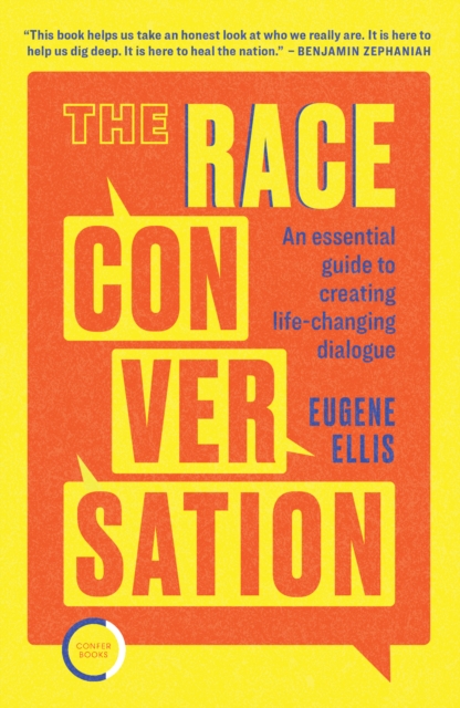 The Race Conversation : An essential guide to creating life-changing dialogue, Paperback / softback Book